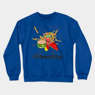 Obesity Crewneck Sweatshirt